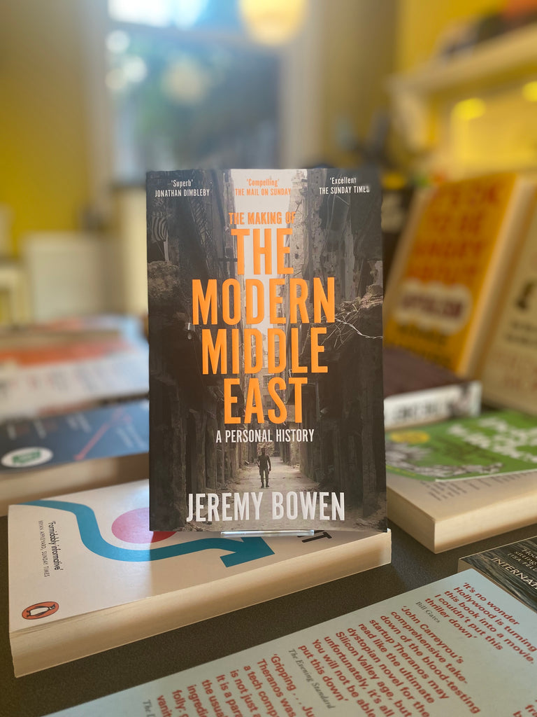 (The Making of )The Modern Middle East, Jeremy Bowen ( paperback Sept 23)