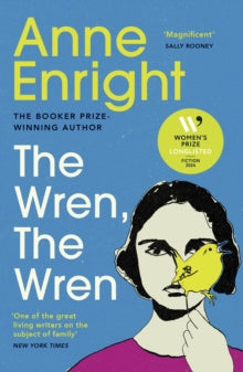 The Wren, The Wren, Anne Enright ( paperback April 2024)