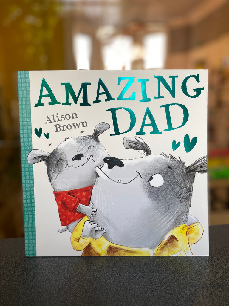 Amazing Dad, Alison Brown ( picture book April 2023)