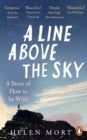 A Line Above The Sky, Helen Mort ( paperback April 2023)