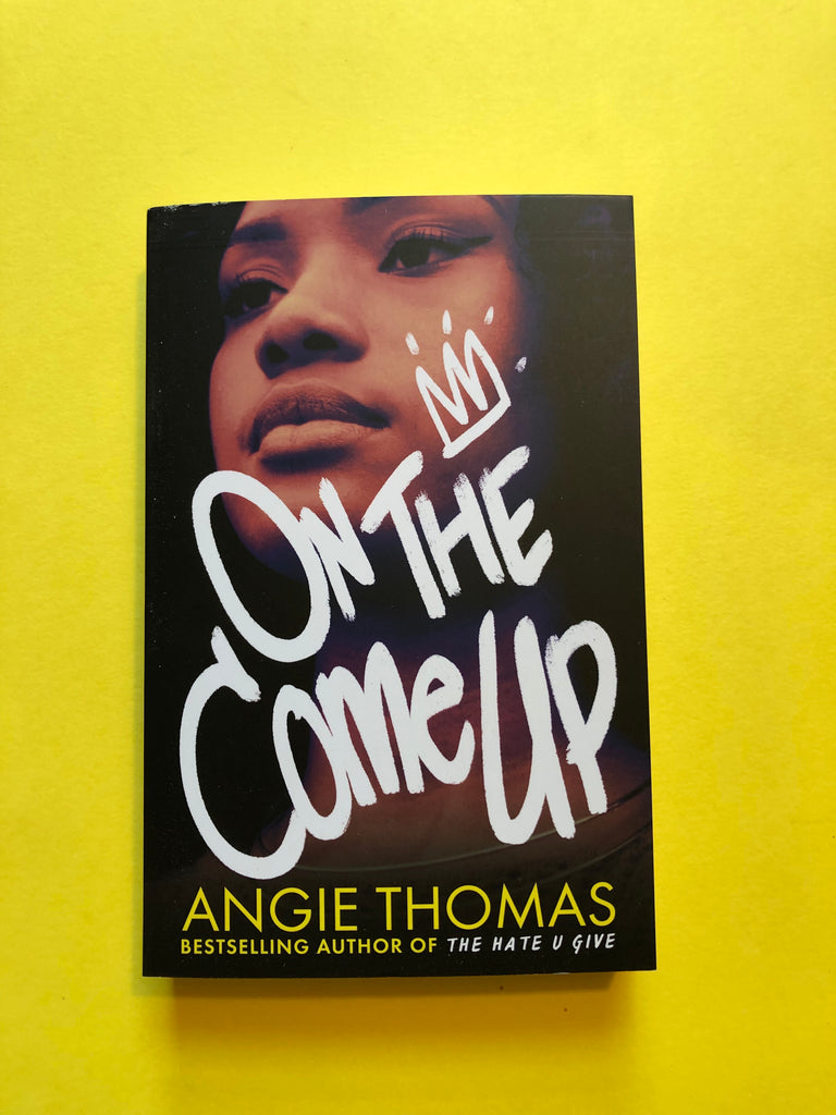 On the Come Up by Angie Thomas ( paperback Feb 2019)