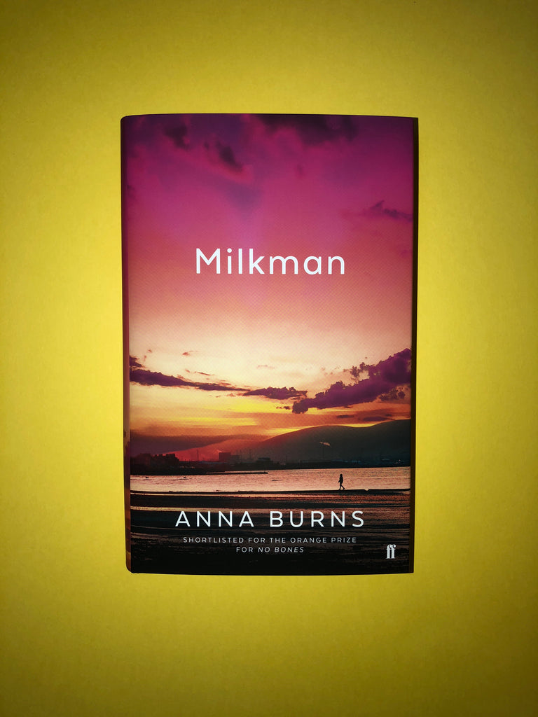 Milkman, by Anna Burns ( paperback 2019)