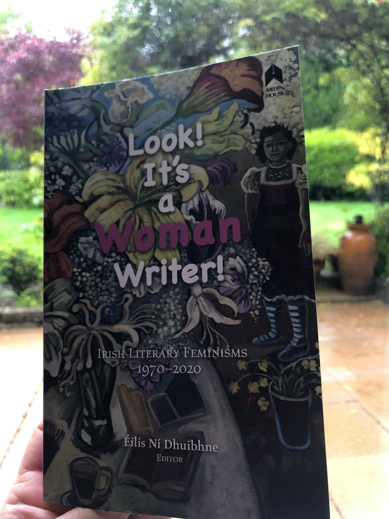 Look! It’s a Woman Writer! Edited By Eilis Ni Dhuibhne (paperback, April 2021)