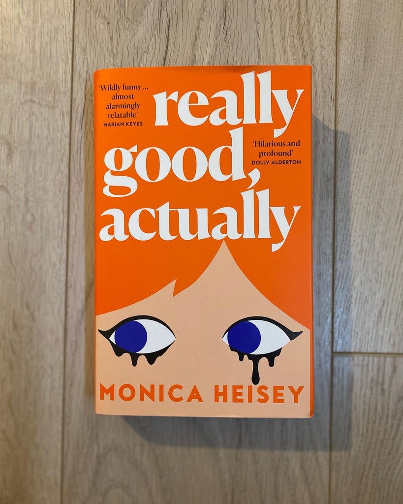 Really Good, Actually - Monica Heisey ( paperback end Sept 2023)