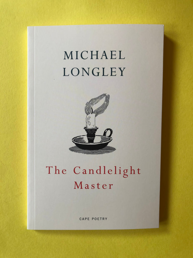 Michael Longley, The Candlelight Master ( poetry, 2020)