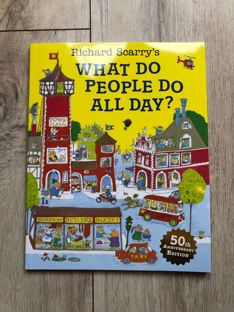 What Do People Do All Day? By  Richard Scarry ( picture book)