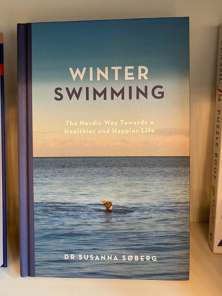 Winter Swimming : The Nordic Way Towards a Healthier and Happier Life, by Susanna Soberg (Hardback Sept 2022)
