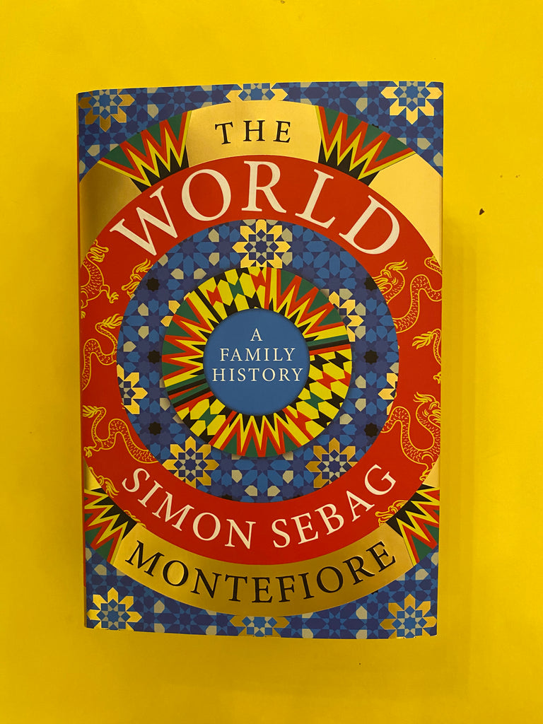 The World : A Family History, Simon Sebag Montefiore ( paperback August 2023)
