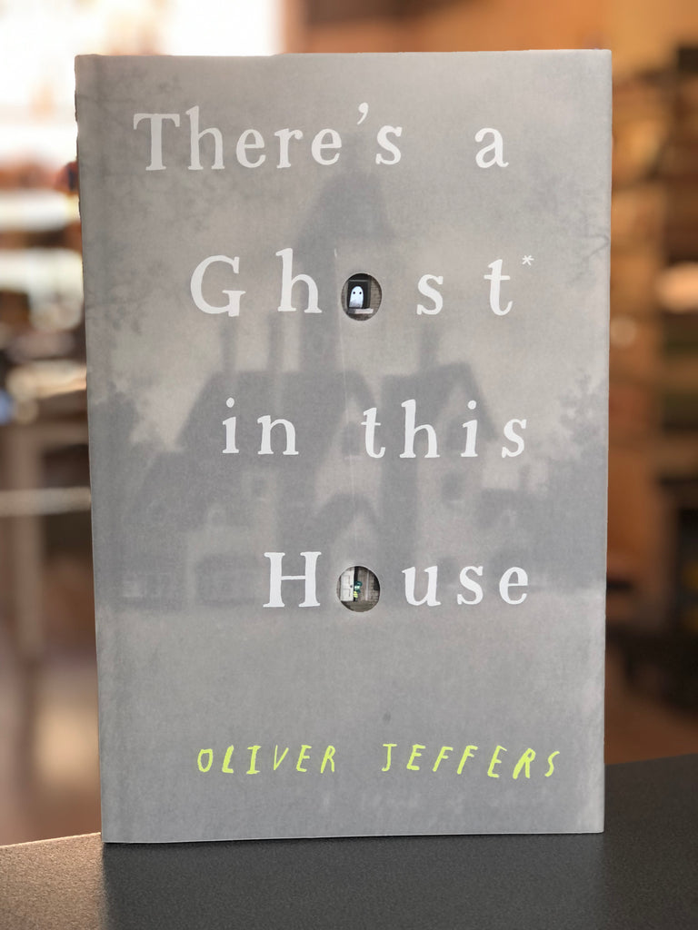 There’s a Ghost in this House,  Oliver Jeffers (hardback October 2021)