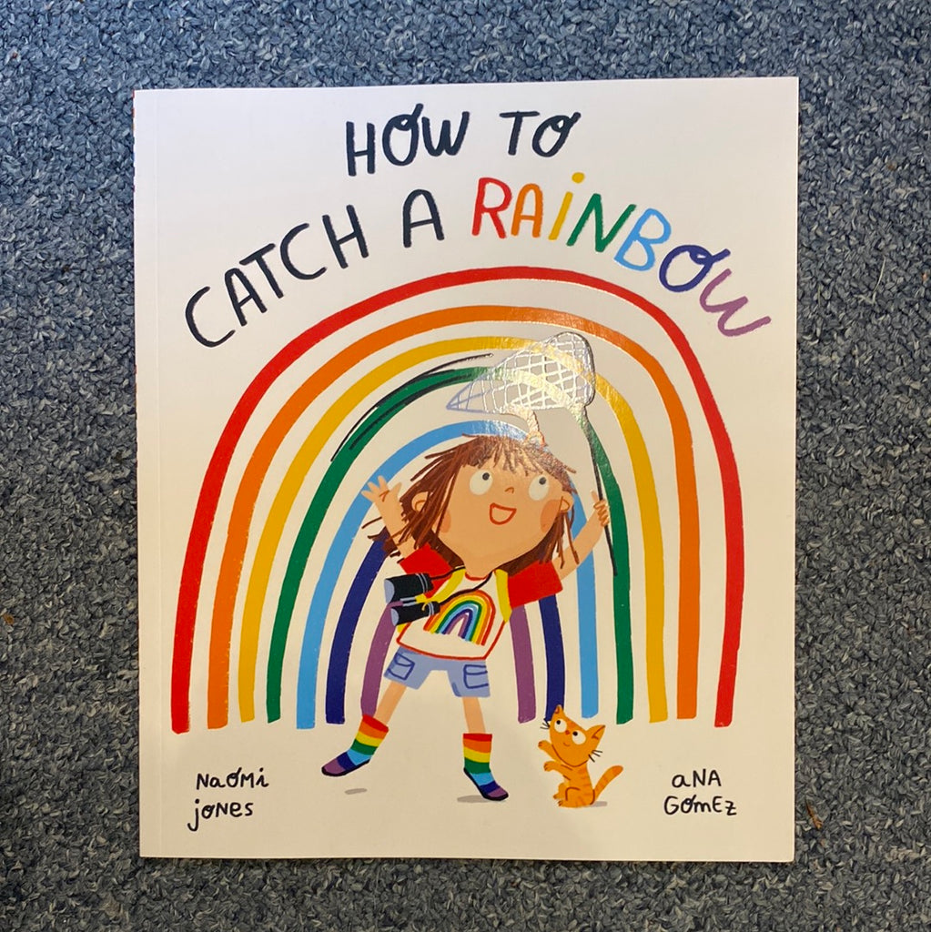 How to Catch a Rainbow ( paperback August 2022)