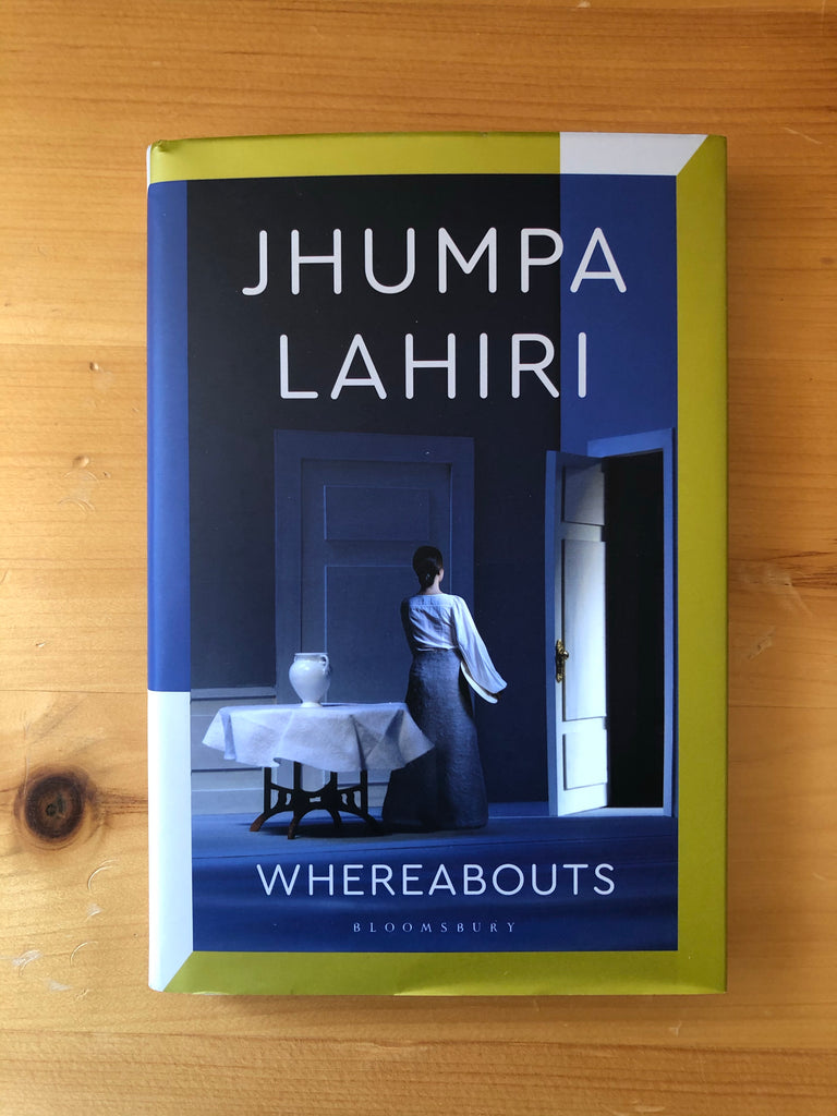 Whereabouts, Jhumpa Lahiri ( paperback March 2022)