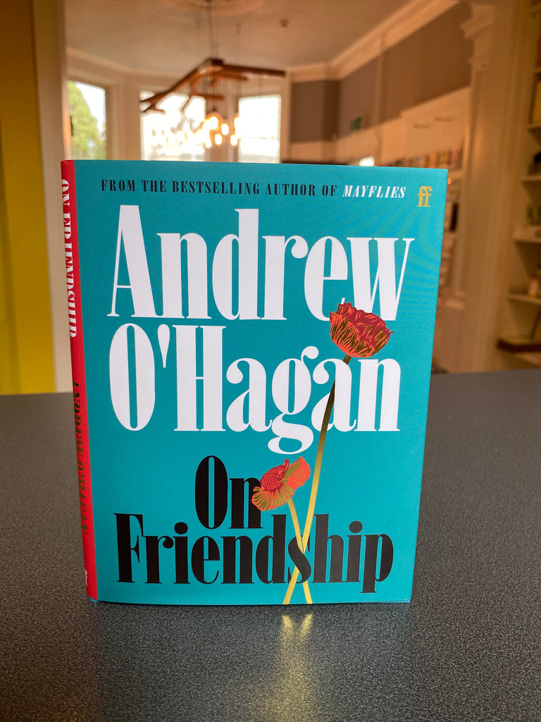 On Friendship, Andrew O’Hagan ( hardback Oct 2025)