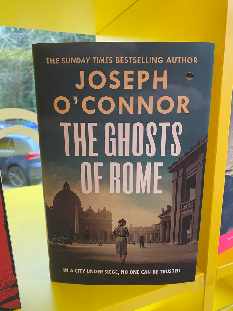 The Ghosts of Rome, Joseph O’Connor ( hardback Jan 2025)