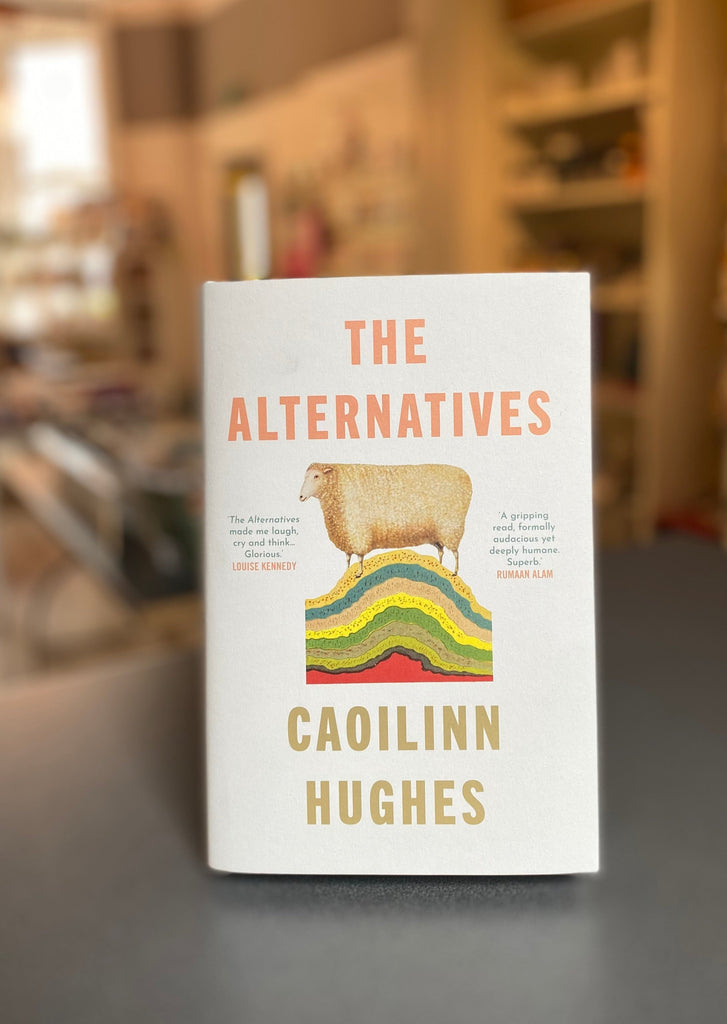 The Alternatives, Caoilinn Hughes ( hardback May 2024)