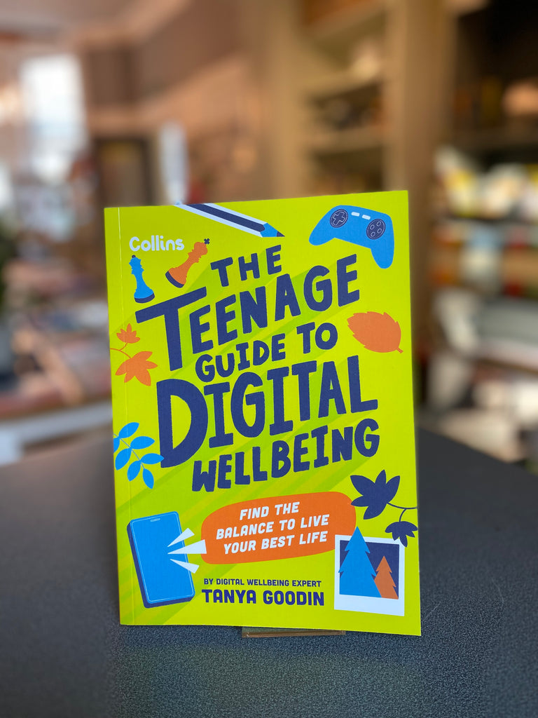 The Teenage Guide to Digital Wellbeing, Tanya Goodin ( paperback May 2024)