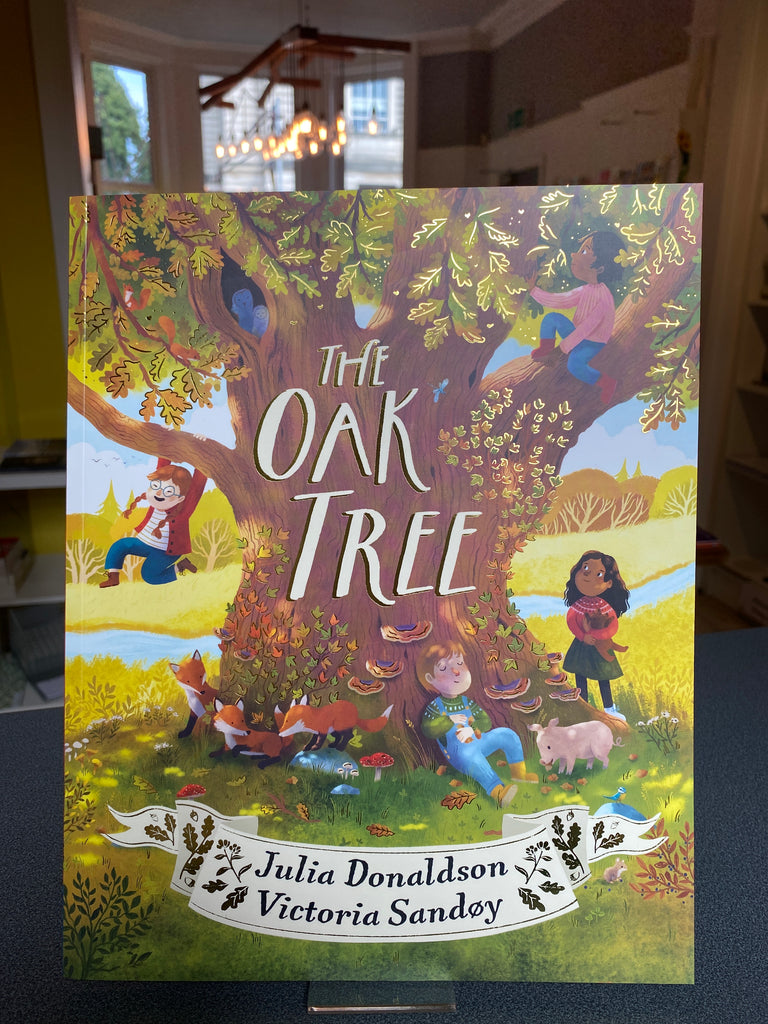 The Oak Tree, Julia Donaldson and Victoria Sandoy ( paperback August 2024)