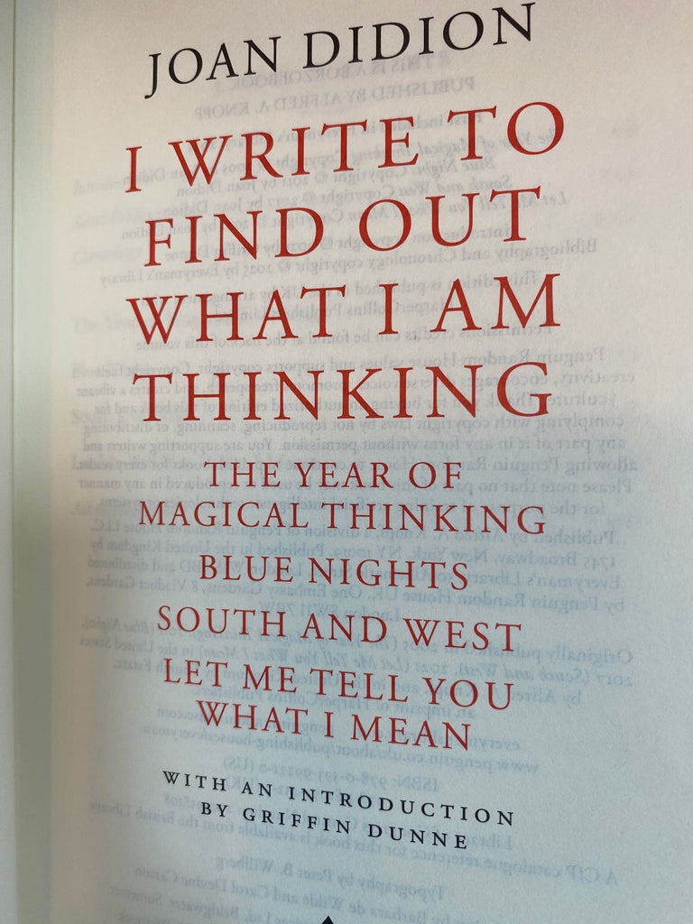I write to find out what I am thinking,Joan Didion ( Everyman Classic Hardback, August 2025)