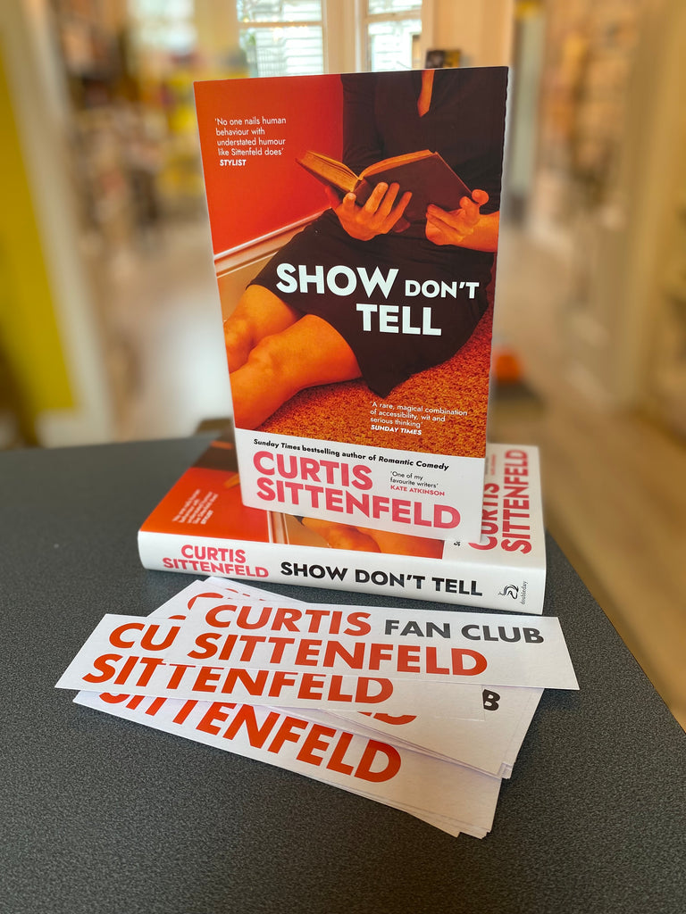 Show Don’t Tell, Curtis Sittenfeld ( hardback Feb 2025)