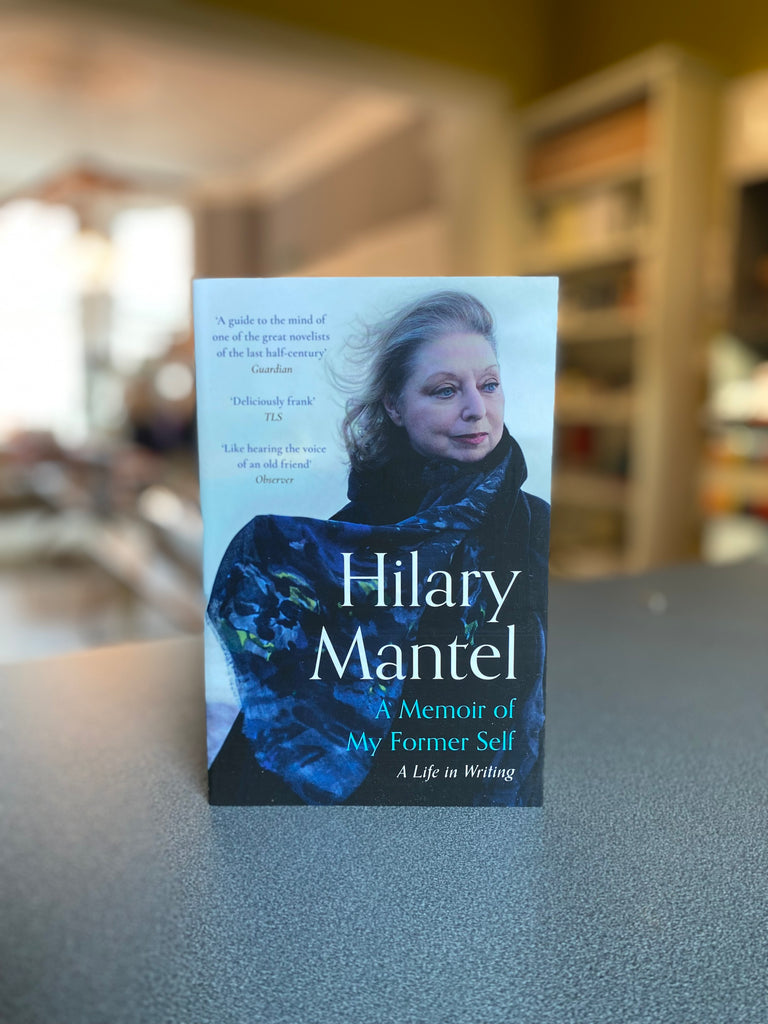 A Memoir of My Former Self, Hilary Mantel (paperback June 2024)