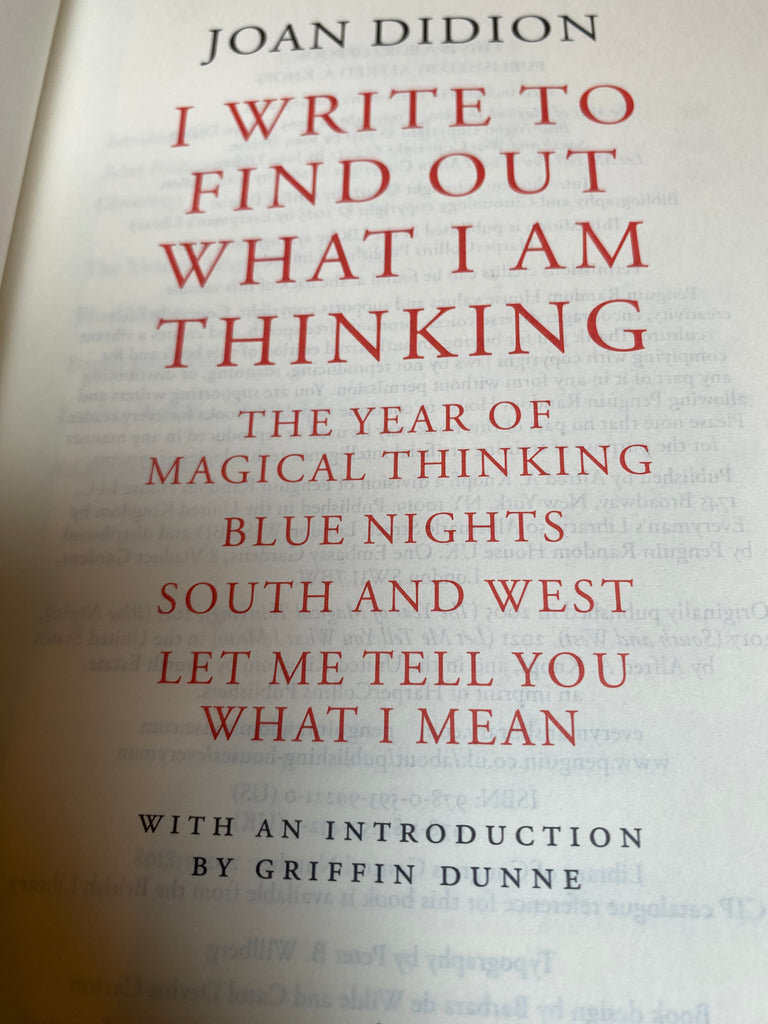 I Write to Find Out What I am Thinking : Collected Non Fiction by Joan Didion ( hardback Aug 2025)