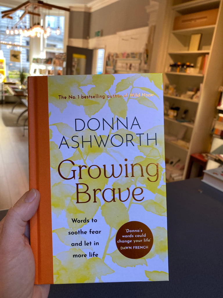 Growing Brave, Donna Ashworth ( hardback Sept 2024)