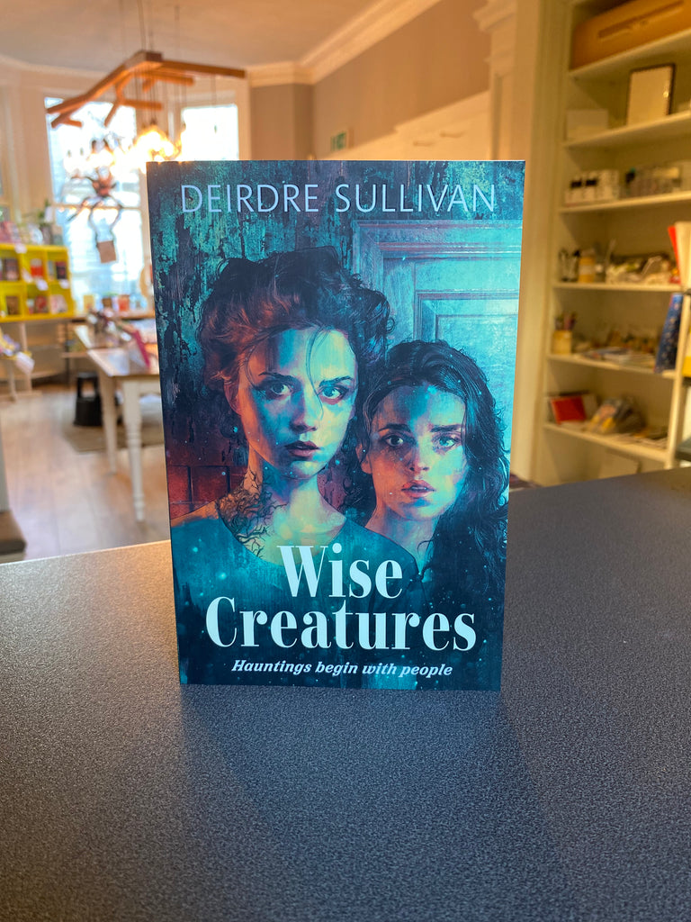Wise Creatures, Deirdre Sullivan (paperback Sept 2023)