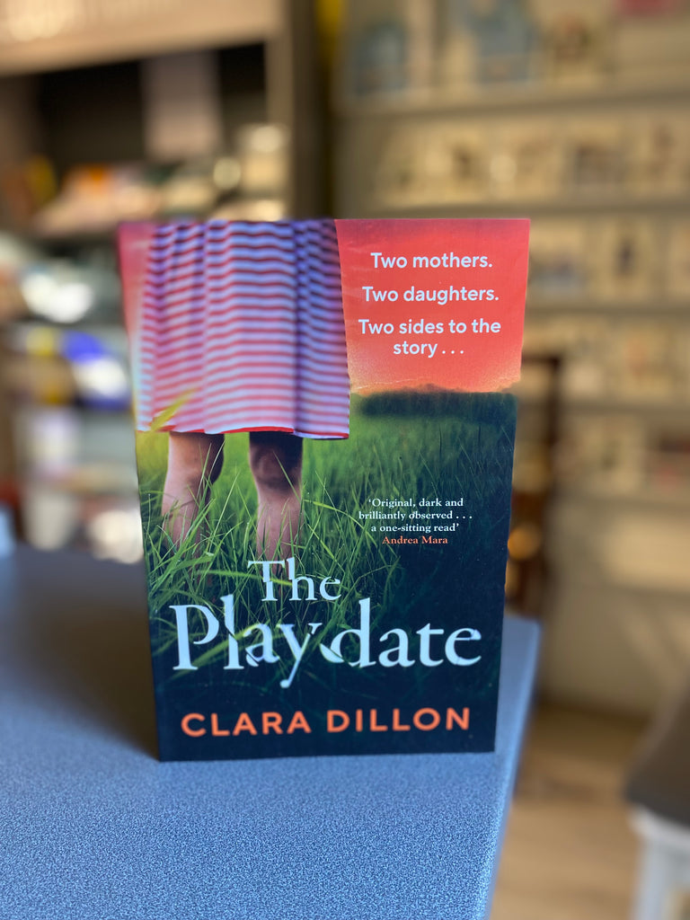 The Playdate, Clara Dillon ( large paperback Feb 2024)