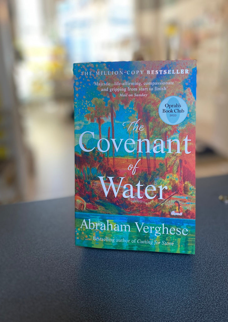 The Covenant of Water, Abraham Verghese ( paperback March 2024)