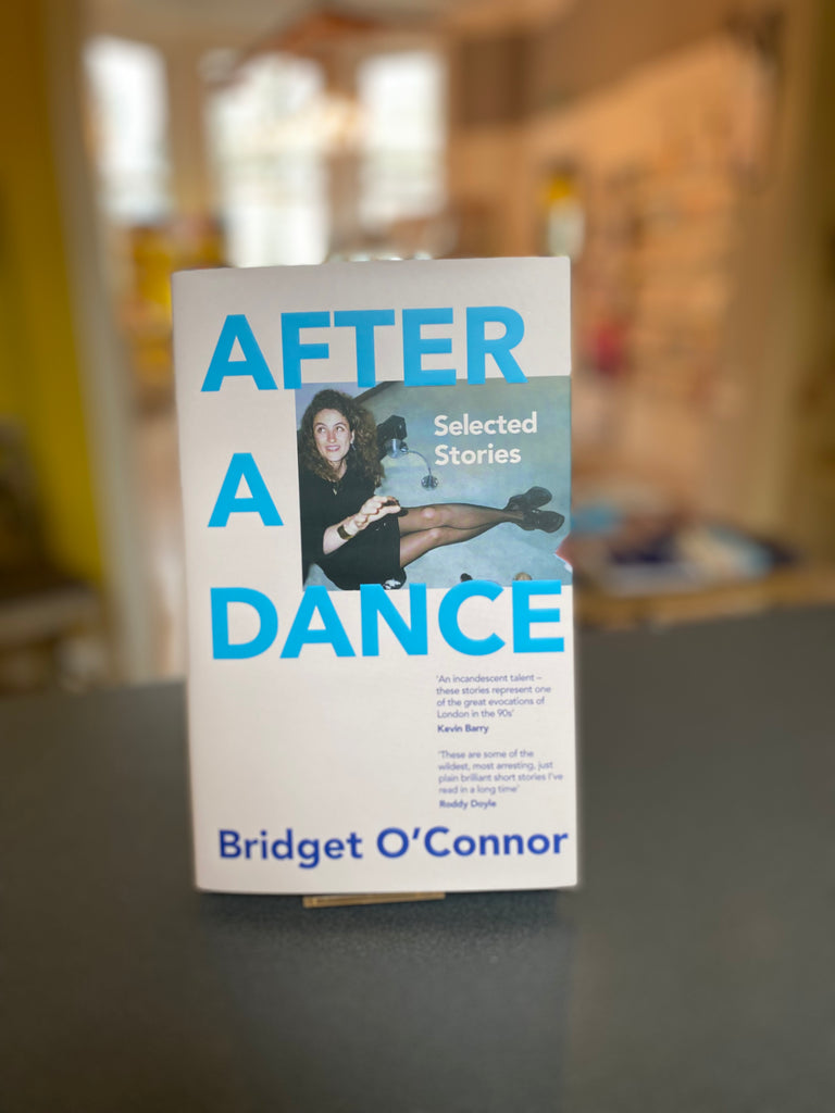 After A Dance, Bridget O’Connor  (hardback Feb 2024)