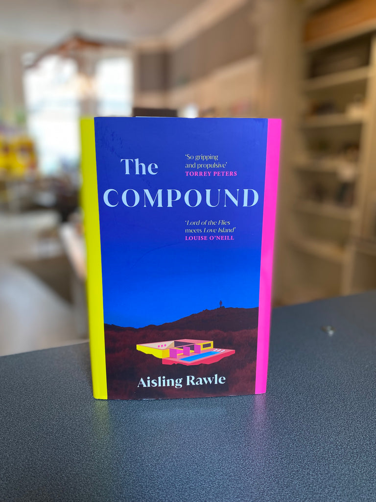 The Compound, Aisling Rawle ( hardback July 2025)