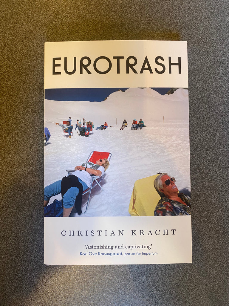 Eurotrash, Christian Kracht  (paperback Nov 2024)