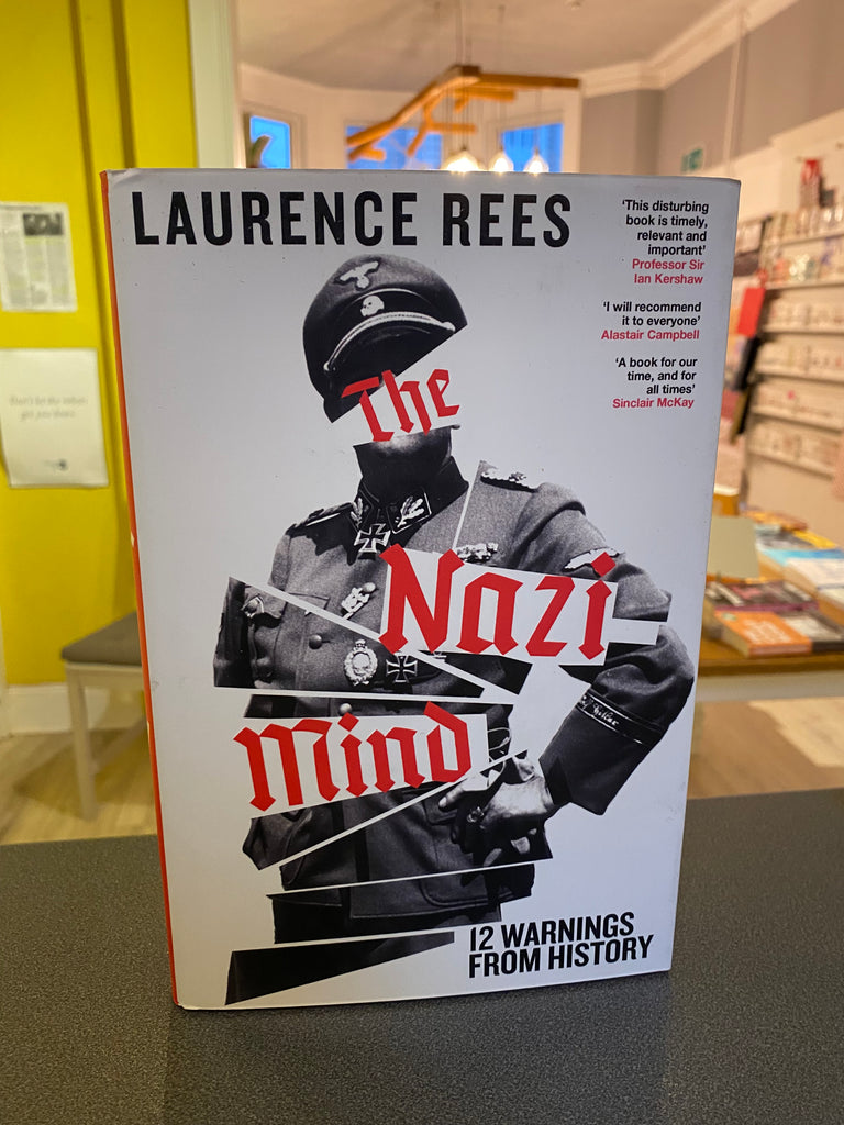 The Nazi Mind : Twelve Warnings From History by Laurence Rees ( hardback Jan 2025)