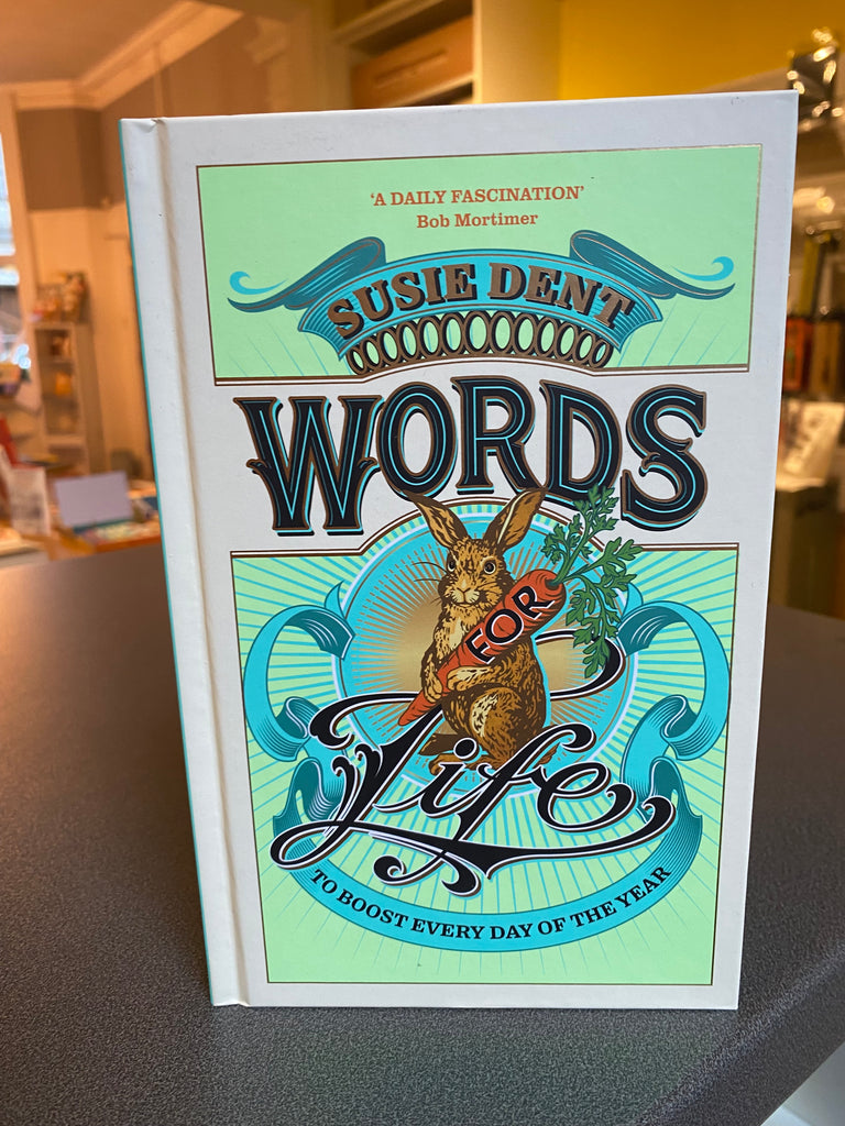 Words for Life : To Boost Every Day of the Year by Susie Dent (hardback Oct 2025)