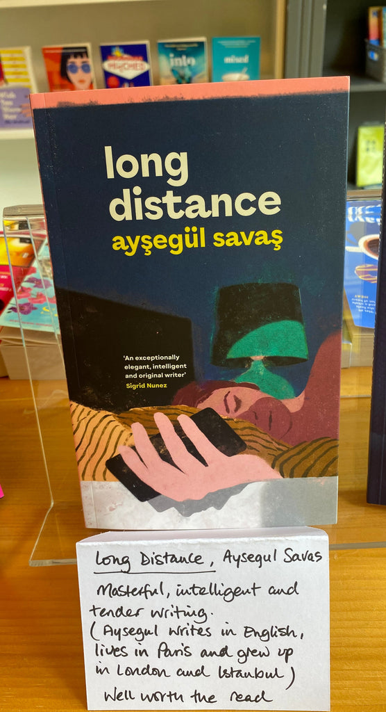 Long Distance, Aysegul Savas ( paperback July 2025)