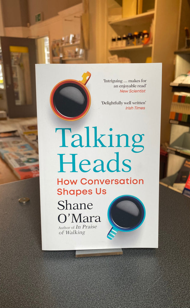 Talking Heads, Shane O'Mara ( paperback August 2024)