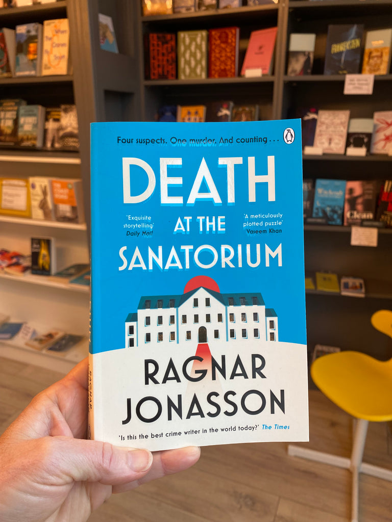 Death at the Sanatorium, Ragnar Jonasson (paperback Jan 25)