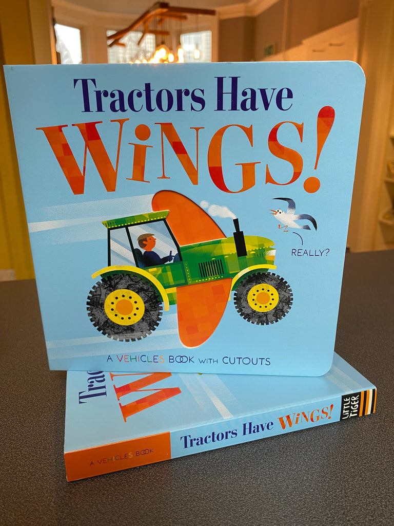 Tractors Have … Wings? (board book Jan 2025)