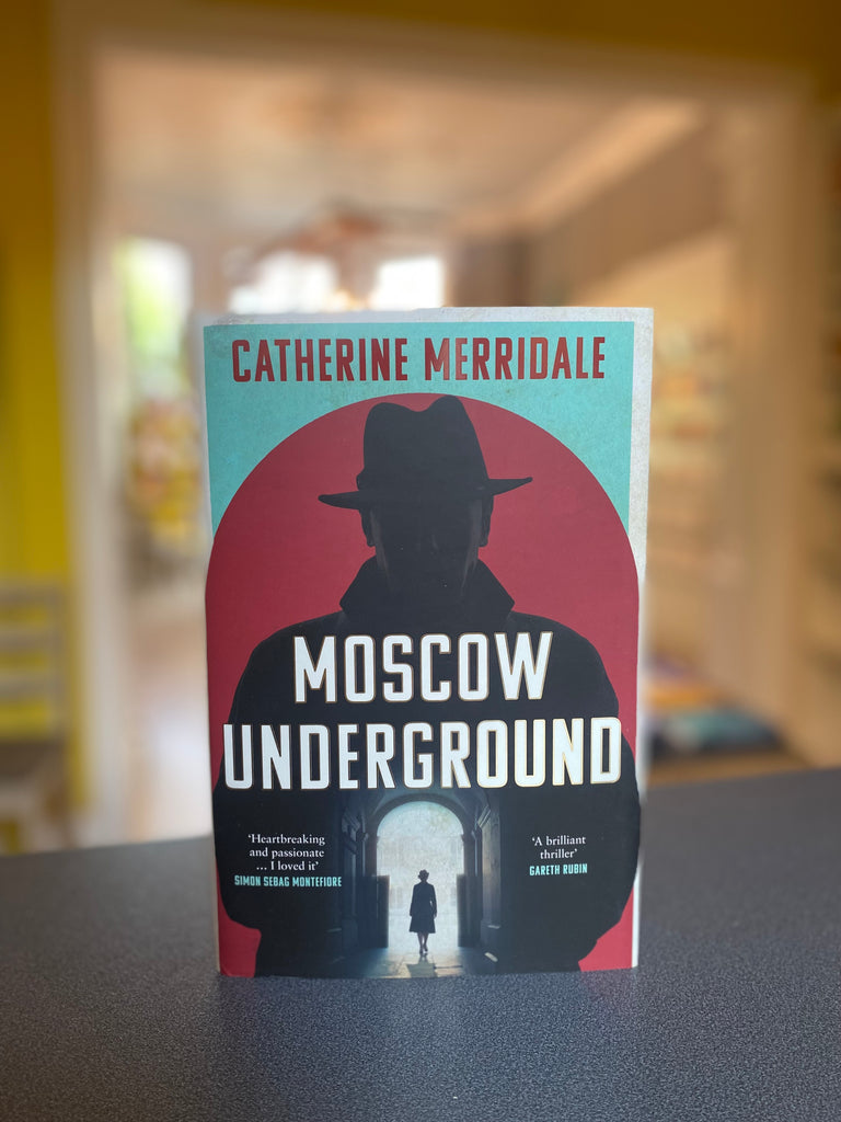 Moscow Underground, Catherine Merridale ( hardback Aug 2025)