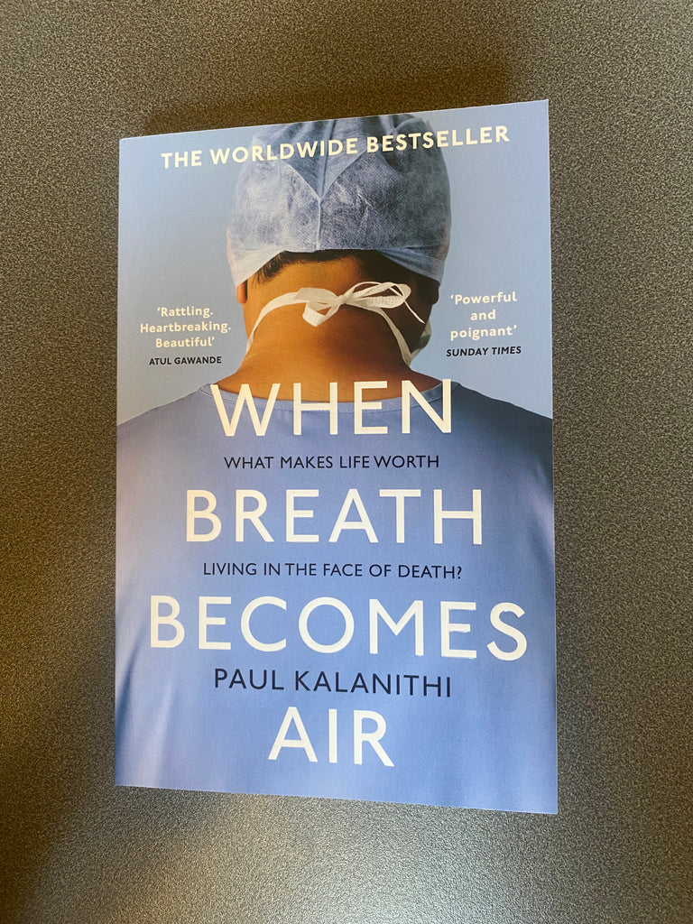 When Breath Becomes Air, Paul Kalanithi ( paperback 2017)