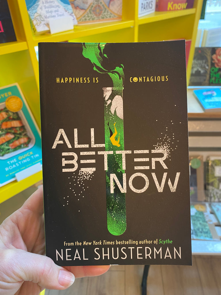 All Better Now, Neal Shusterman ( paperback Feb 2025)