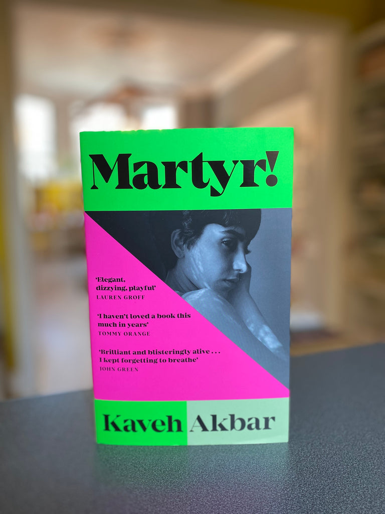 Martyr! Kaveh Akbar ( hardback March 2024)