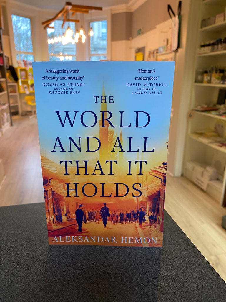 The World and All That It Holds, Aleksandar Hemon ( paperback Feb 2024)
