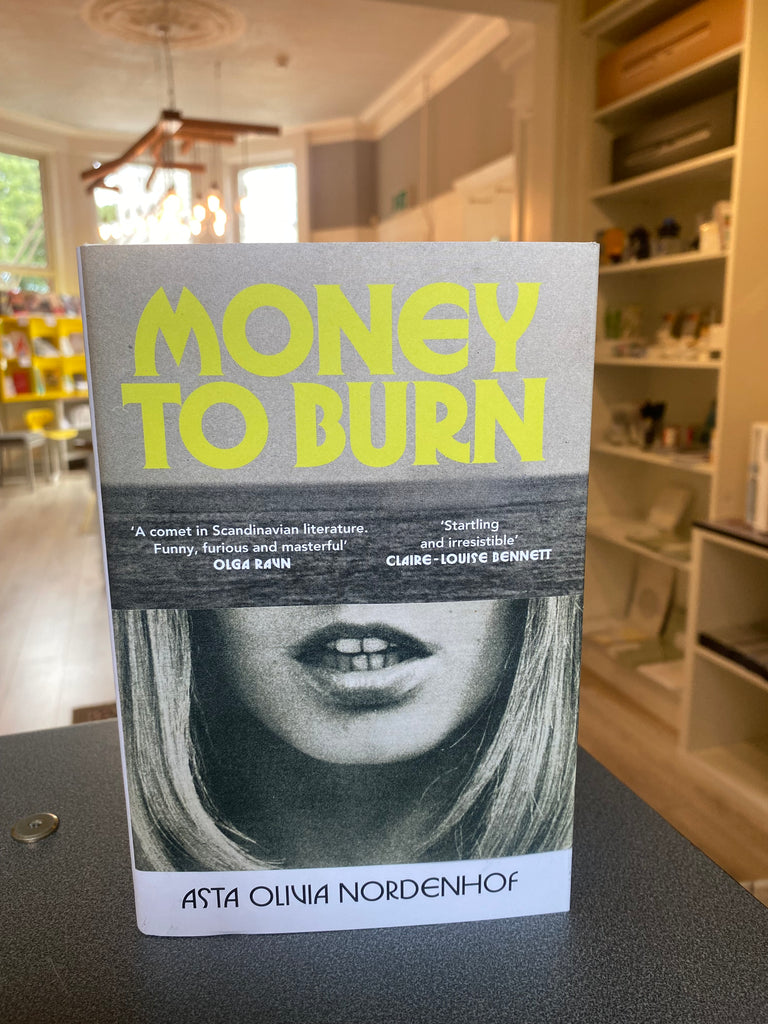 Money To Burn, Asta Olivia Nordenhof ( hardback feb 2025)