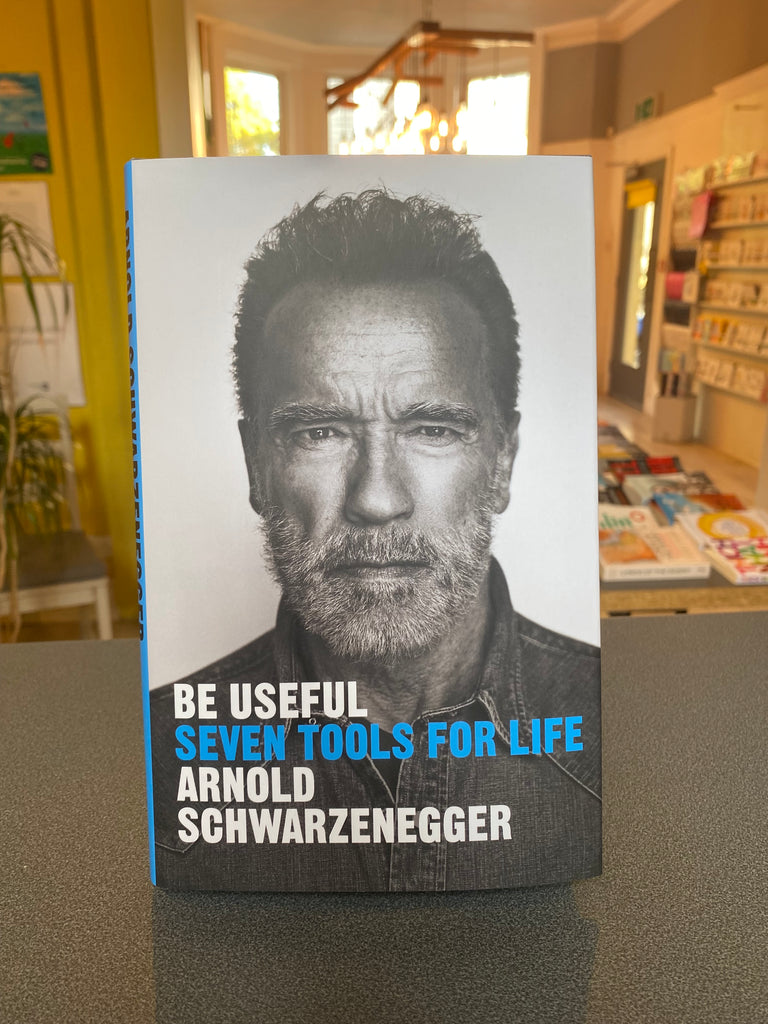 Be Useful, Arnold Schwarzenegger (Hardback Oct 2023)