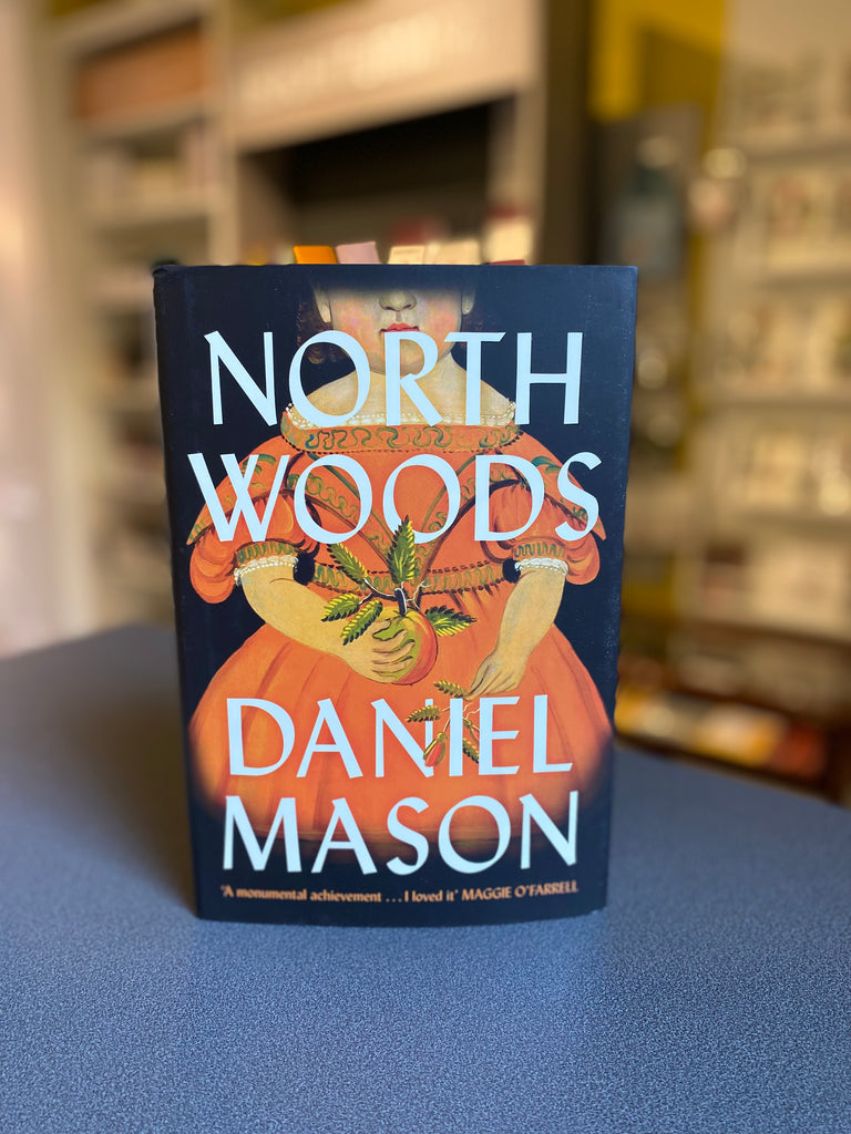North Woods, Daniel Mason (hardback Sept 2023)