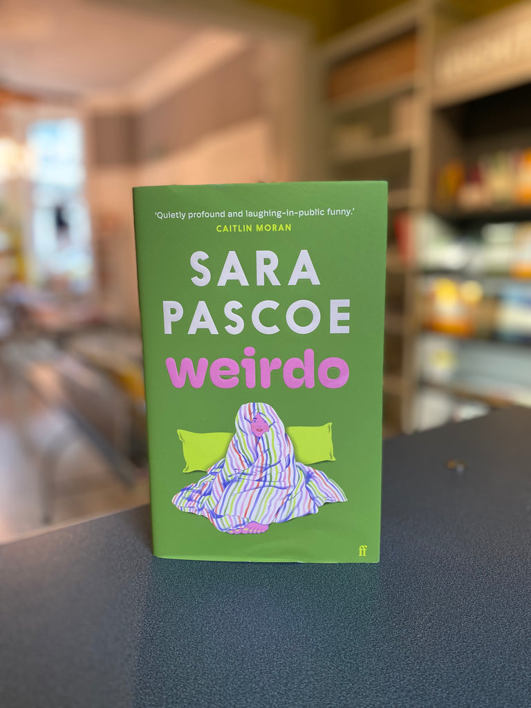 Weirdo, Sara Pascoe ( hardback Sept 2023)