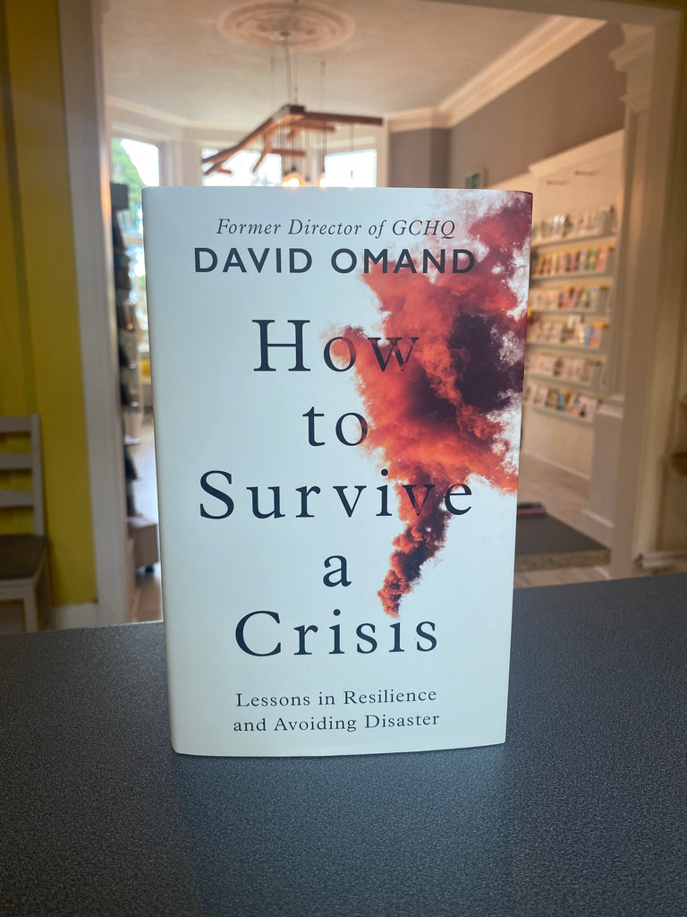 How To Survive A Crisis, David Omand (hardback June 2023)
