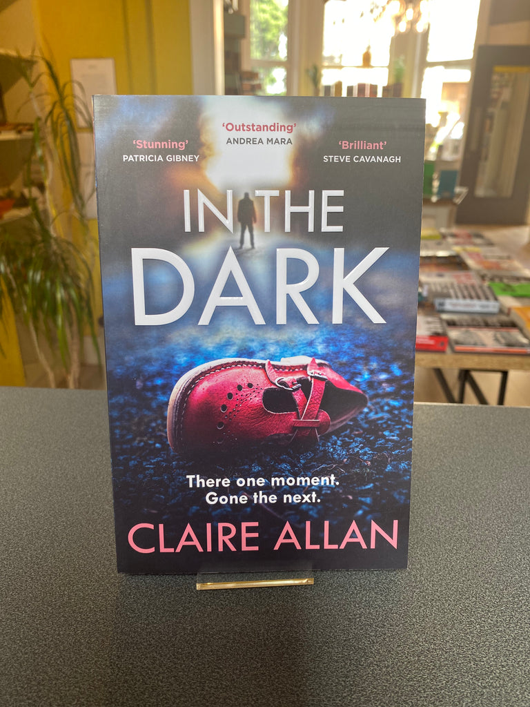 In the Dark, Claire Allan ( paperback July 2023)