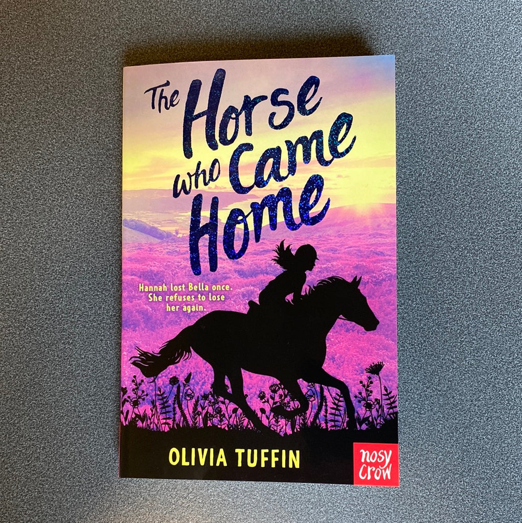 The Horse Who Came Home, Olivia Tuffin ( paperback June 2023)