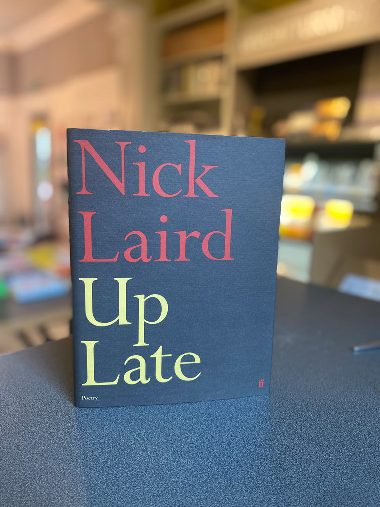 UP LATE, Nick Laird ( hardback July 2023)